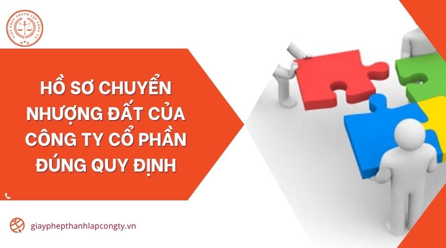 Hồ sơ chuyển nhượng đất của công ty cổ phần đúng quy định