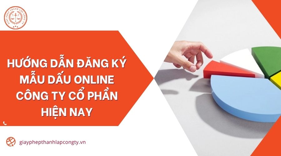 Hướng dẫn đăng ký mẫu dấu online công ty cổ phần hiện nay